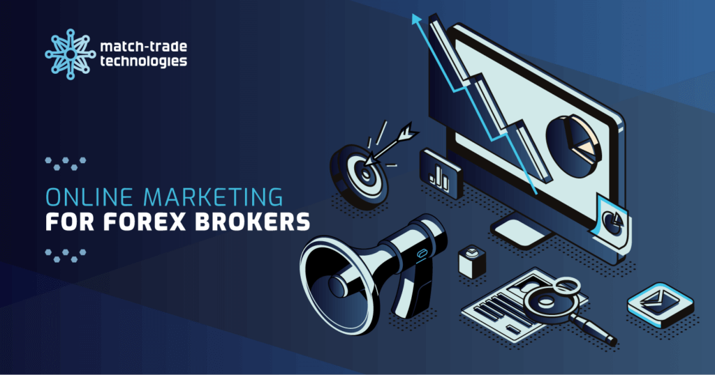 Digital marketing for Forex Brokers