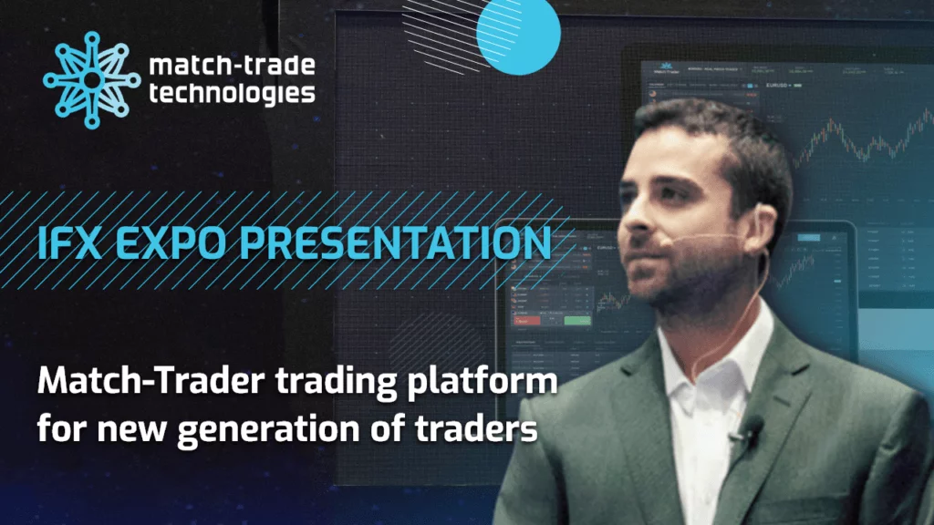 Match-Trader Ticaret platformu sunumu iFX Expo Dubai 2022'de