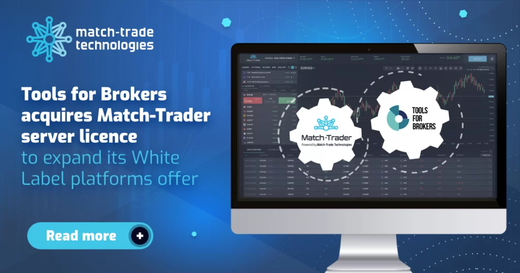 Tools for Brokers 获得 Match-Trader 服务器许可，以扩展其白标平台产品
