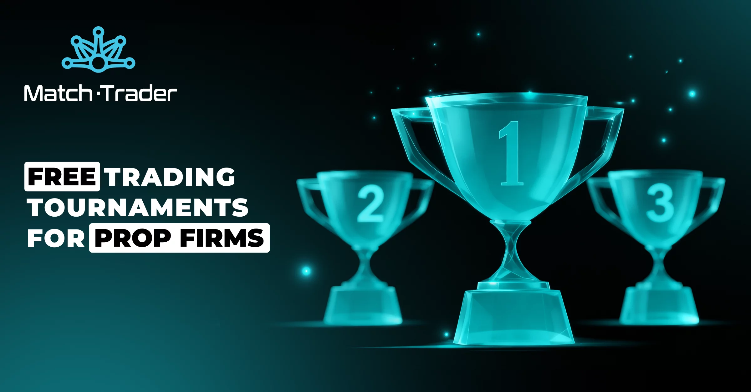 Why Trading Tournaments Work for Prop Firms